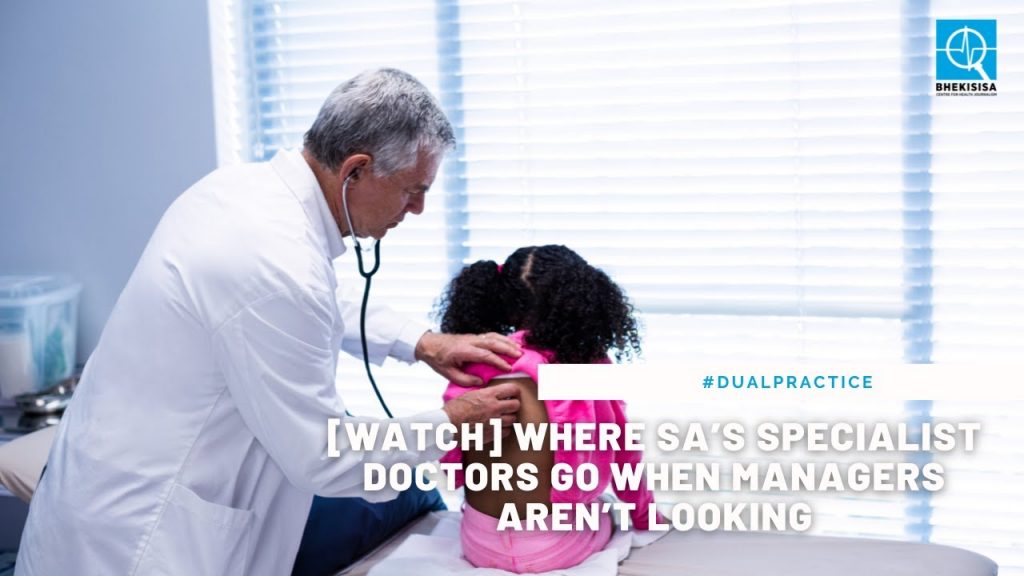 [WATCH] Where SA’s specialist doctors go when managers aren’t looking